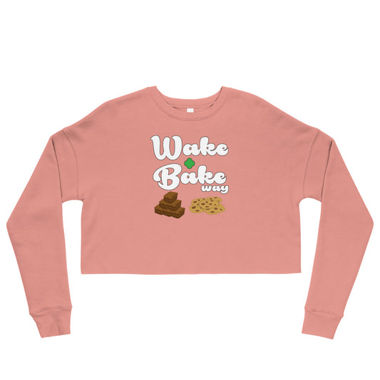 WAKE + BAKE WAY (Crop Top Sweatshirt)